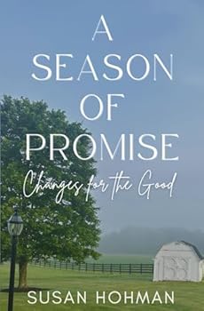 Paperback A Season of Promise: Changes for the Good Book