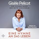 Eine Hymne an das Leben: Die Scham muss die Seiten wechseln
