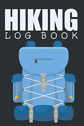 HIKING LOG BOOK: Hiking & Camping Excursion Guides | With Prompts To Write In | 6" x 9" Travel Size