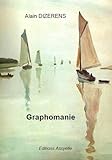  Graphomanie: Graphomanie, Le Chercheur d\'absolu, Le Quêteur d\'impossible
