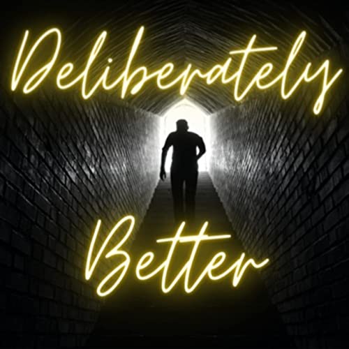 Deliberately Better Podcast Por Dr Damon Ashworth arte de portada