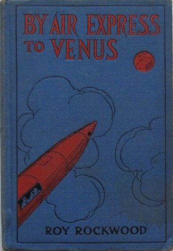 By air express to Venus;: Or, Captives of a str... B00086768U Book Cover