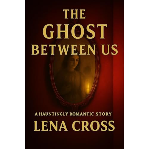 The Ghost Between Us Audiolibro Por Lena Cross arte de portada