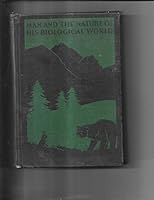 Man and the Nature of His Biological World, Vol. II B003JC4T30 Book Cover