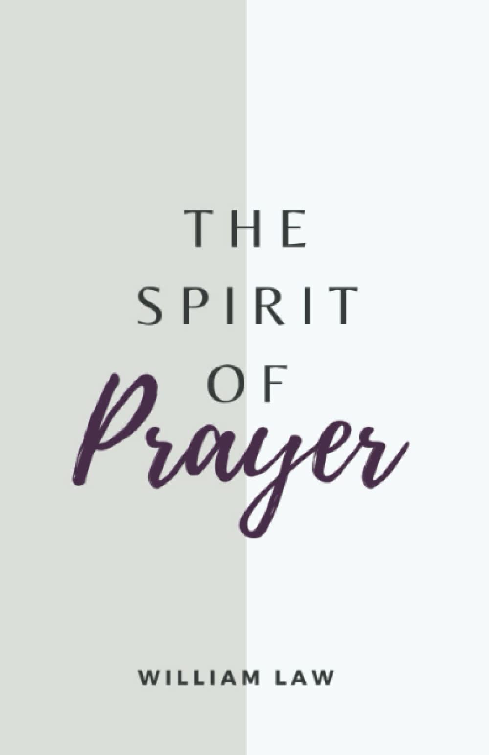 The Spirit of Prayer: (Annotated)