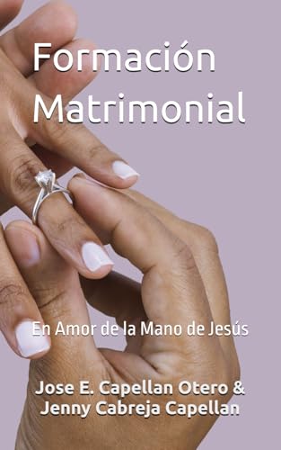 Formación Matrimonial: En Amor de la Mano de Jesús (Spanish Edition)