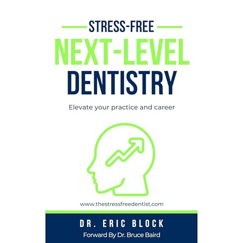 Stress-Free Next Level Dentistry by Eric Block episode artwork