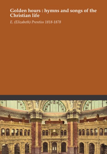 Golden hours : hymns and songs of the Christian life