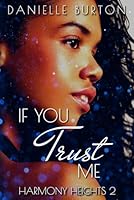 If You Trust me (Harmony Heights) B0FXB9SWV7 Book Cover
