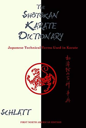 The Shotokan Karate Dictionary: Japanese Technical Terms Used in Karate Paperback – June 1, 2019