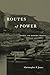 Routes of Power: Energy and Modern America