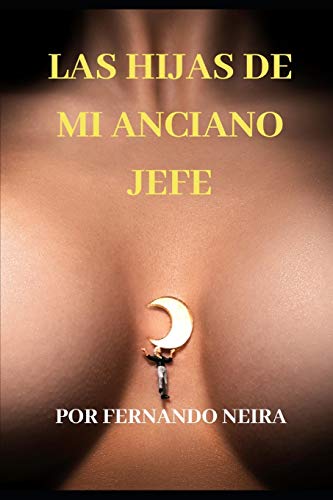 Las hijas de mi anciano jefe (Spanish Edition)