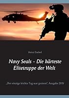 Navy Seals - Die härteste Elitetruppe der Welt II: "Der einzige leichte Tag war gestern" 3734752507 Book Cover