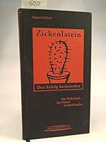 Zickenlatein - Den Erfolg herbeireden 3934191657 Book Cover