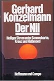 Der Nil., Heiliger Strom unter Sonnenbarke, Kreuz und Halbmond. - Gerhard Konzelmann