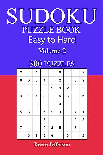 300 Easy to Hard Sudoku Puzzle Book: Volume 2