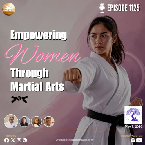 Episode 1125 - Empowering Women Through Martial Arts