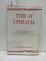 Time of Upheaval: Excerpts from a Couple's World War II Letters Reveal Life in the Military Service and War-Time Texas 0890157618 Book Cover