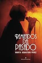 Remiendos del pasado (NOVELA)