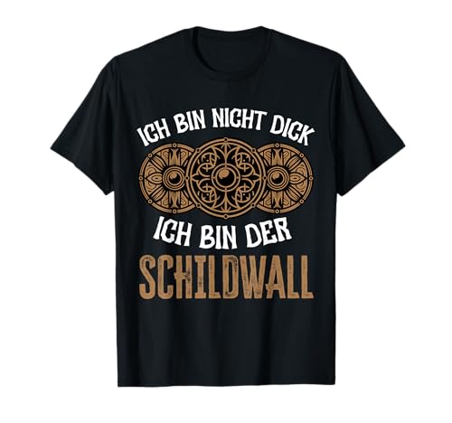 Ich Bin Nicht Dick Ich Bin Der Schildwall �o�C�L���O�f�U�C�� T�V���c