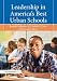Leadership in America's Best Urban Schools