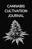 Cannabis Cultivation Journal: la tua guida definitiva alla coltivazione di piante di cannabis fiorent