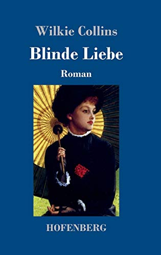 Blinde Liebe: Roman [German] 3743706415 Book Cover