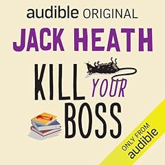 Kill Your Boss Audiolibro Por Jack Heath arte de portada
