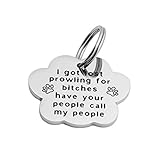Kingmaruo Funny Pet Tag Stainless Steel Pet Tags Dog Tag for Collar Puppy Tag (Paw Print-I Got Lost Prowling for Bitches)