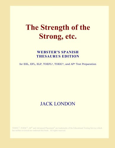 The Strength of the Strong, etc. (Webster's Spanish Thesaurus Edition)