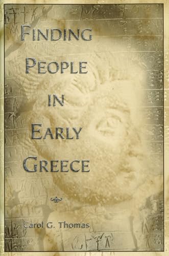 Finding People in Early Greece (Volume 1) (Fordyce W. Mitchel Memorial Lecture)