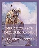 Der Midrasch Debarim Rabba - August Wünsche 