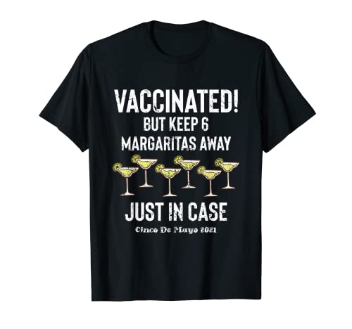 Cinco De Mayo 2021 Vaccinated Margaritas Funny Pun T-Shirt