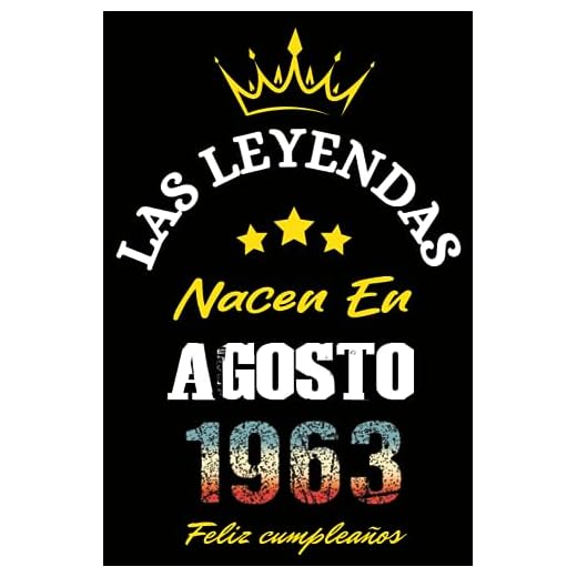 Las Leyendas Nacen En Agosto 1963: Idea de regalo de cumpleaños 60 años original y personalizado para hombres y mujeres / (Cuaderno) "