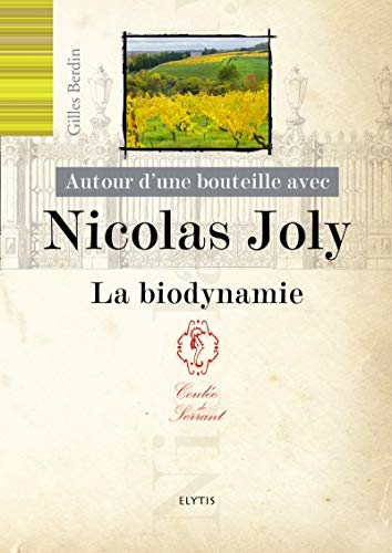 Autour d'une bouteille avec Nicolas Joly: la