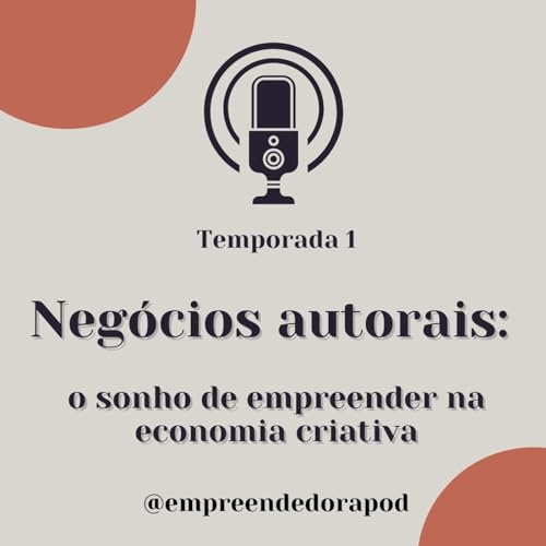 Neg&oacute;cios autorais: o sonho de empreender na economia criativa