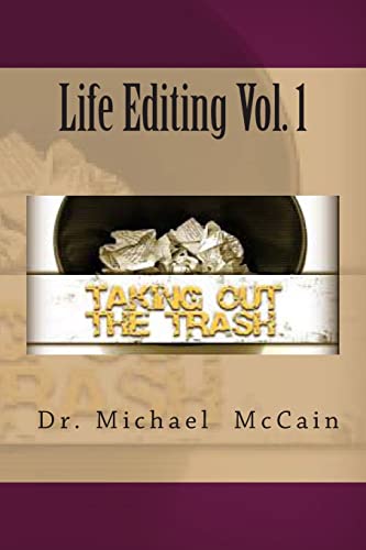 Life Editing Vol. 1: Taking Out The Trash
