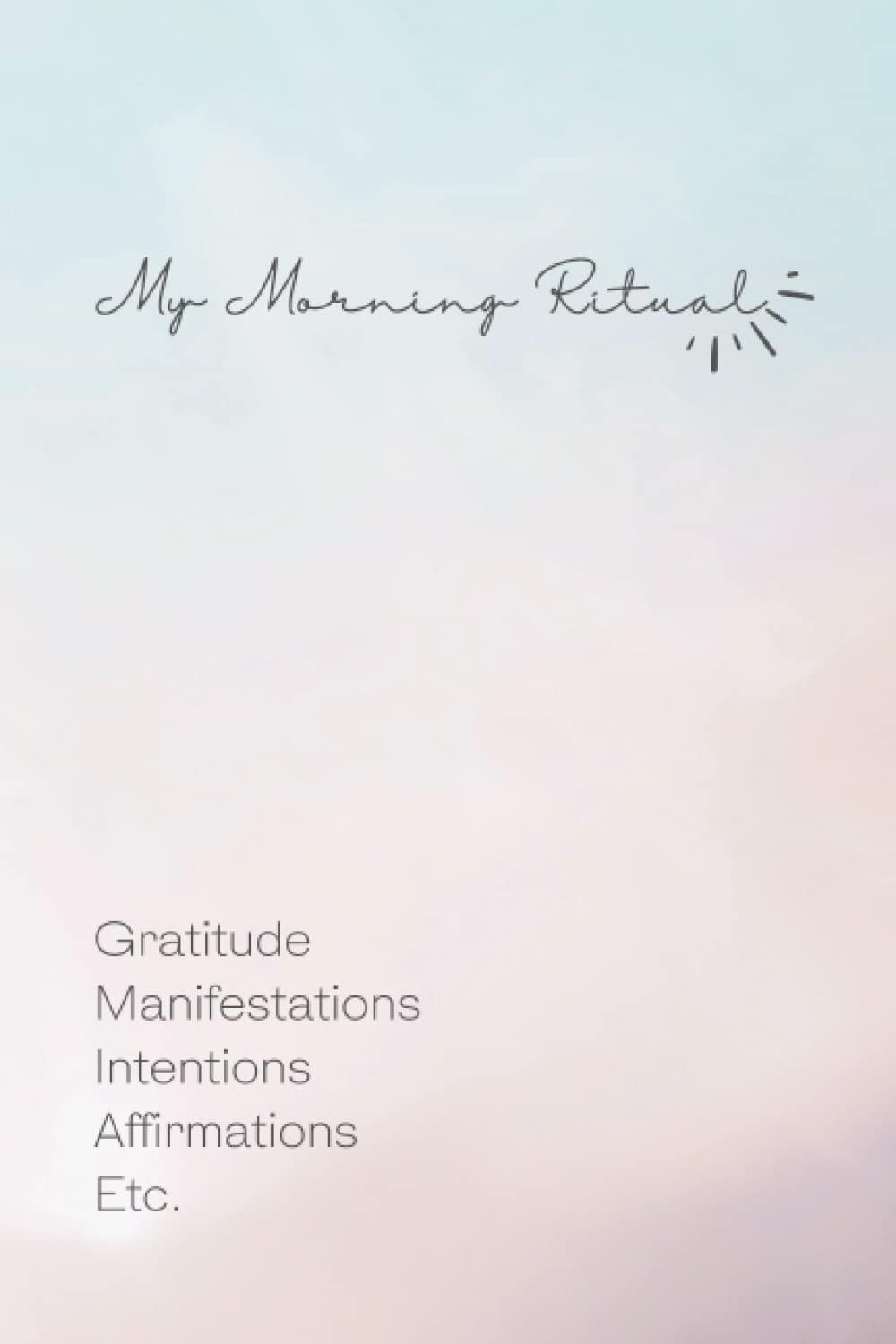 Independently published My Morning Ritual Journal