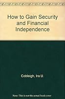 How to Gain Security and Financial Independence B0000CJNU8 Book Cover