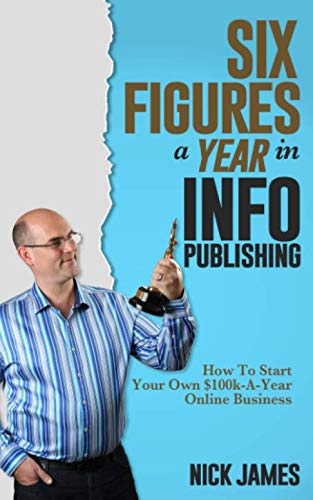 eShowcase Inc Six Figures a Year in Info Publishing: How to StartYour Own $100k-A-Year Online Business