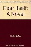 Fear Itself: A Novel 0425060489 Book Cover
