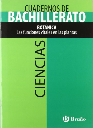 Cuaderno Ciencias Bachillerato Botánica. Las funciones vitales en las plantas