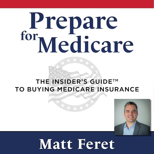 Prepare for Medicare by Matt Feret episode artwork