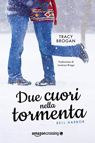 Due cuori nella tormenta (Bell Harbor) (Italian Edition): 3