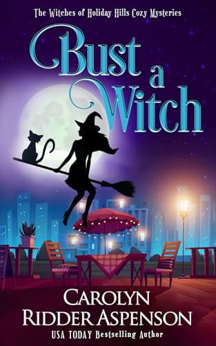 Bust a Witch: The Witches of Holiday Hills Cozy Mystery Series book cover