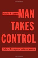 Man Takes Control Cultural Development and American Aid B0007EINEO Book Cover