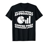 Data Scientist Engineer - Business Intelligence Data Analyst T-Shirt