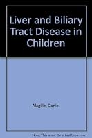 Liver and Biliary Tract Disease in Children 0471052566 Book Cover
