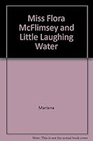 Miss Flora McFlimsey and Little Laughing Water B0000CL3C7 Book Cover
