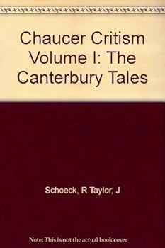 Chaucer Criticism Volume I, the Canterbury Tales